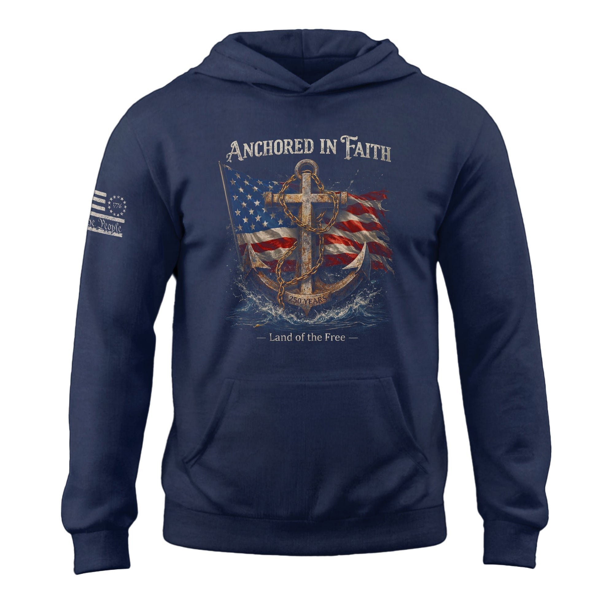 America 250th Anniversary Hoodie 1776-2026 US Flag Anchor Patriotic Faith Design